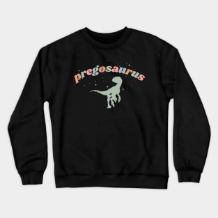 Pregosaurus. Maternity Pregnancy Announcement, baby, dino Crewneck Sweatshirt